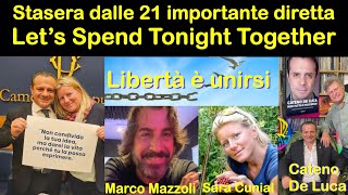 Stasera Cateno De Luca Sara Cunial e Marco Mazzoli nella diretta Let’s Spend Tonight Together [upl. by Yrrehs]