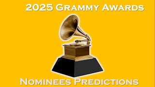 2025 Grammy Nominees Predictions [upl. by Alveta]