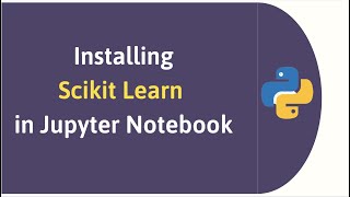 Installing Scikit learn in Anaconda Jupyter Notebook [upl. by Mosenthal264]