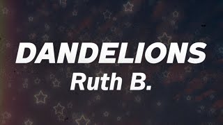 Ruth B  Dandelions Lyrics [upl. by Montford]