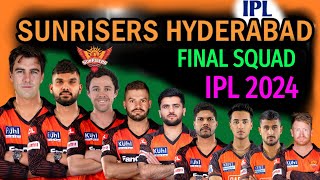 IPL 2024  Sunrisers Hyderabad Team New Squad  SRH Team Players List 2024  SRH Team Squad 2024 [upl. by Aramal]