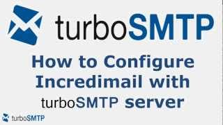 How to configure Incredimail with turbo SMTP service provider [upl. by Omrellug]