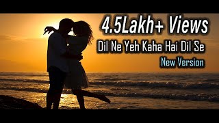 Dil Ne Yeh Kaha Hai Dil Se  New recreated Bollywood Love Song  Recreated  Dhadkan [upl. by Hannahoj369]