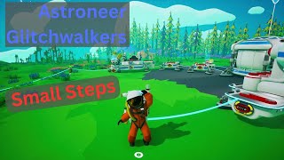 Astroneer Glitchwalkers  Small Steps  EP2 [upl. by Kassi692]