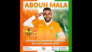 Abouh Mala  ELEPHANTS CHAMPION DAFRIQUE CLIP VIDEO [upl. by Gagne182]