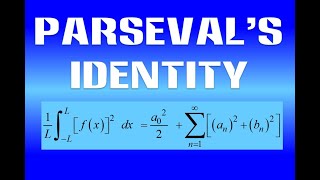 ADVANCED  Fourier series 4 Parsevals identity proof [upl. by Ihteerp181]