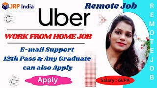 Uber  Walmart  Work From Home  12th amp Any Graduate Pass Email Support Work Remote Job Salary 6LPA [upl. by Ocinom]