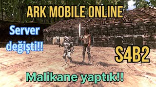 Ark Mobile Online S4B2 Malikane Yaptık [upl. by Oriel63]