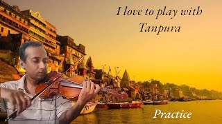 practice with Tanpura practice time [upl. by Sanoy]