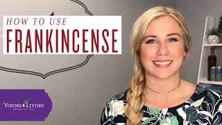 How to Use Frankincense Essential Oil  Young Living Essential Oils [upl. by Mehs274]