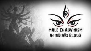 MALE CHAUVINISM IN INDIAS BLOOD  SHORT FILM [upl. by Claudette496]