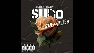 Glock baby  SUDO SHAWTIES Official audio [upl. by Godard713]