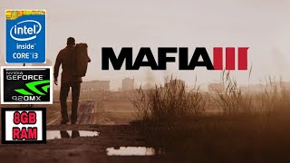 Mafia 3 On 920MX  Core i3  8Gb Ram  Low Settings20 FPS [upl. by Llenor]