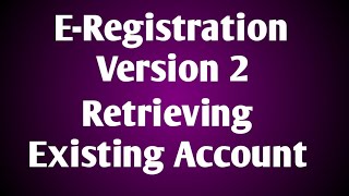 How to Update OLD E Registration to Version 2 [upl. by Ardnoek]