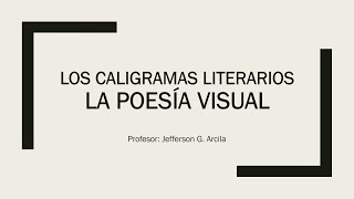 El Caligrama la poesía visual Clase Virtual de Literatura [upl. by Stutsman]