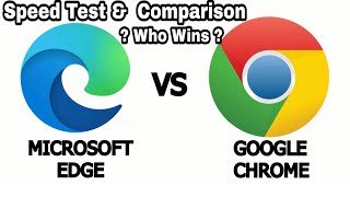 Google Chrome Vs Microsoft Edge  Who Wins   Speed Test amp Comparison [upl. by Acirretal889]