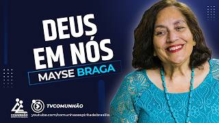 Mayse Braga  DEUS EM NÓS PALESTRA ESPÍRITA [upl. by Nell]