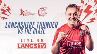 🔴 LIVE Lancashire Thunder vs The Blaze  Rachael Heyhoe Flint Trophy [upl. by Reinal]