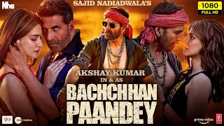 Bachchan Pandey Full Movie  Akshay Kumar Kriti Sanon Jacqueline F Arshad Warsi  Facts amp Review [upl. by Alliuqahs]