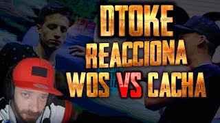 DTOKE reacciona a WOS vs CACHA [upl. by Tat636]