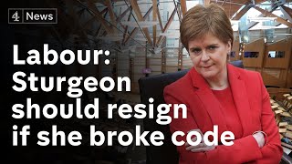 Labour says Sturgeon should resign if she broke ministerial code [upl. by Utham]