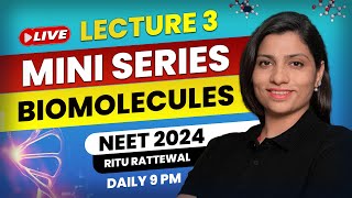 Biomolecules by Ritu Rattewal Lecture 3  Free Mini Series on Biomolecules  NEET Biology  NEET2024 [upl. by Daggna942]