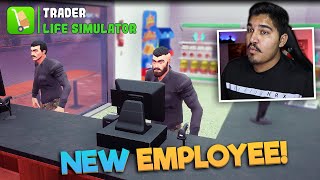 I HIRED A NEW EMPLOYEE  TRADER LIFE SIMULATOR 3 [upl. by Amehsat]