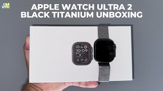 Apple Watch Ultra 2 Black Titanium UNBOXING  Milanese Loop [upl. by Trimble253]