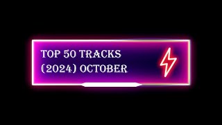 Top 50 tracks 2024 October [upl. by Lilias]