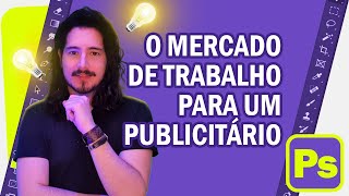 O mercado de trabalho para um publicitário [upl. by Enawd719]