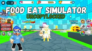 Eat Food Simulator Uncopylocked  Roblox Studio  2024 [upl. by Rumney]