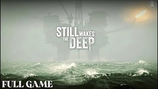 STILL WAKES THE DEEP  FULL GAME Walkthrough No Commentary 4K 60FPS [upl. by Eilatan103]