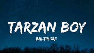 Baltimora  Tarzan Boy Lyrics [upl. by Odareg959]