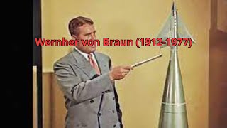 Wernher von Braun 19121977 [upl. by Yeuh]