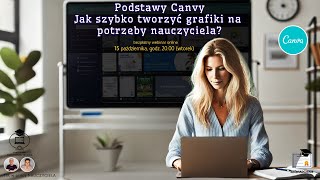 TIK w pracy NAUCZYCIELA 174 Podstawy Canvy Jak szybko tworzyć grafiki na potrzeby nauczyciela [upl. by Raybin]