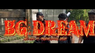 Mel Cito  BG DREAM Ft PrazmoYoung Great OMV [upl. by Annamaria]