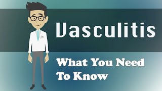 Vasculitis  What You Need To Know [upl. by Sungam]