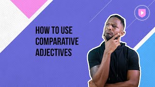 How to use comparative adjectives [upl. by Semaj299]