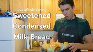 LateNightBaking – Sweetened Condensed Milk Bread [upl. by Lanuk]