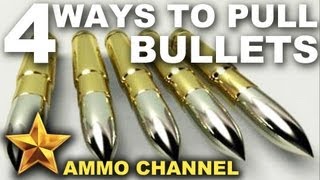 4 Ways to Pull Bullets [upl. by Caplan25]