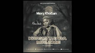 Maxy KhoiSan  KGANG TsaGa MALOME feat Chambers Musiq Official Audio [upl. by Dorolice]