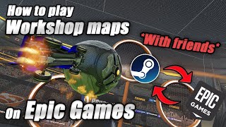 How to play workshop maps with friends on Epic Games and Steam in Rocket League Check Description [upl. by Ahsiruam]