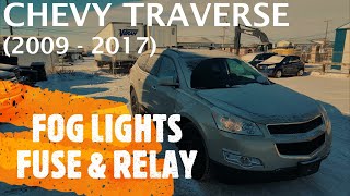 Chevrolet Traverse  FOG LIGHTS FUSE AND RELAY LOCATION 2009  2017 [upl. by Frantz378]