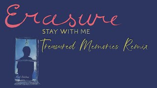 Erasure Stay With Me Treasured Memories Remix [upl. by Hartman654]