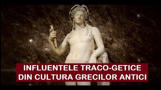 Influențele tracogetice din cultura grecilor antici [upl. by Aruasi]