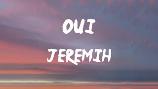 Jeremih  oui Lyrics  Hey theres no we without you and I [upl. by Javed102]