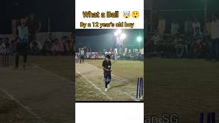 What a Ball by a 12 year old boy 😱🤯 cricket shorthandcricket viral youtubeshorts waitforendyt [upl. by Emilee]