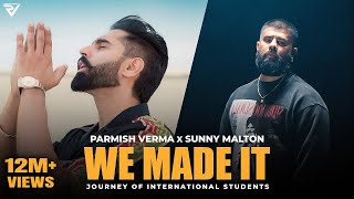 We Made It Official Video  Parmish Verma X Sunny Malton  Parteik  Parmish Verma Films [upl. by Aihtenak]