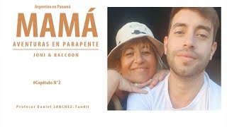 MAMÁ ¡AVENTURAS EN PARAPENTE  ARGENTINO EN PANAMÁ  JONI [upl. by Ilam636]