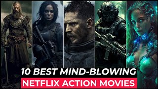 Top 10 Best Action Movies On Netflix  Best Hollywood Action Movies To Watch In 2024  Top 10 Films [upl. by Ennovy]